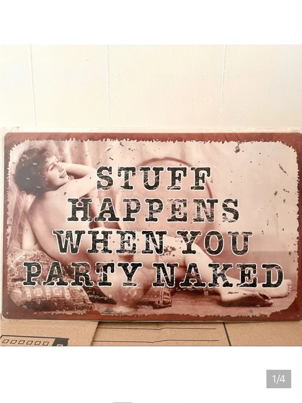 NEW Stuff Happens When You Party Naked Metal Sign
